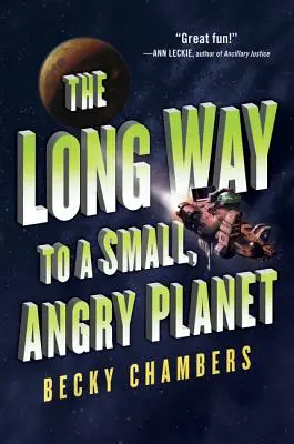 Der lange Weg zu einem kleinen, zornigen Planeten - The Long Way to a Small, Angry Planet