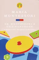 Dr. Montessori's eigenes Handbuch - Dr. Montessori's Own Handbook