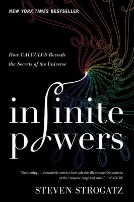 Unendliche Mächte: Wie die Kalkulation die Geheimnisse des Universums enthüllt - Infinite Powers: How Calculus Reveals the Secrets of the Universe