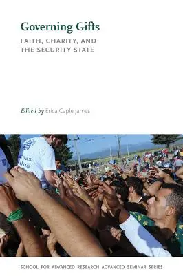 Gaben regieren: Glaube, Nächstenliebe und der Sicherheitsstaat - Governing Gifts: Faith, Charity, and the Security State