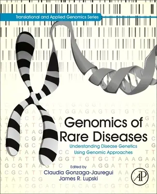 Genomics of Rare Diseases: Das Verständnis der Krankheitsgenetik mit Hilfe genomischer Ansätze - Genomics of Rare Diseases: Understanding Disease Genetics Using Genomic Approaches