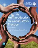 Einführung in die Praxis der Gruppenarbeit, Global Edition - Introduction to Group Work Practice, Global Edition