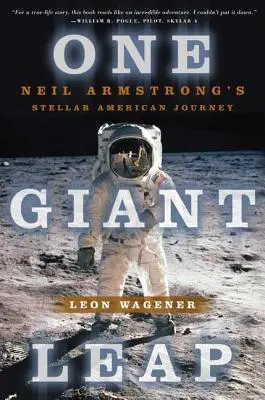 Ein Riesensprung: Neil Armstrongs stellare Reise durch Amerika - One Giant Leap: Neil Armstrong's Stellar American Journey