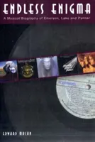 Endless Enigma: Eine musikalische Biographie von Emerson, Lake und Palmer - Endless Enigma: A Musical Biography of Emerson, Lake and Palmer