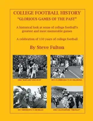 College Football Geschichte Glorreiche Spiele der Vergangenheit - College Football History Glorious Games of the Past