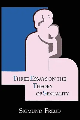 Drei Aufsätze zur Theorie der Sexualität - Three Essays on the Theory of Sexuality