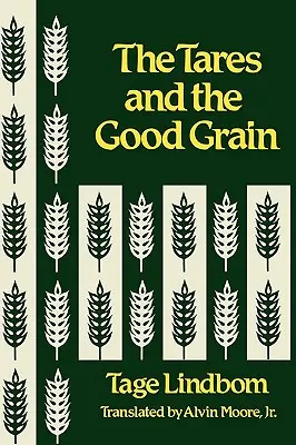 Das Unkraut und das gute Korn oder das Reich der Menschen in der Stunde der Abrechnung - The Tares and the Good Grain or the Kingdom of Man at the Hour of Reckoning