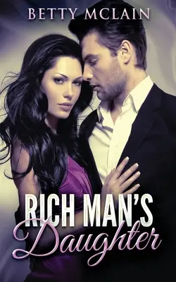 Die Tochter des reichen Mannes - Rich Man's Daughter