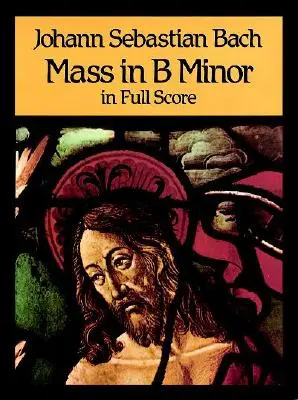 Messe in h-Moll in Partitur - Mass in B Minor in Full Score