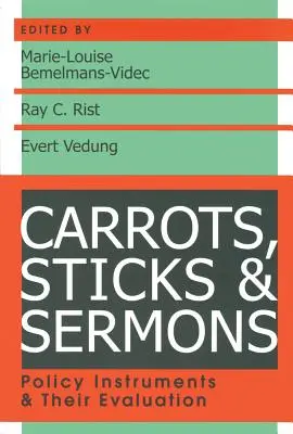 Zuckerbrot, Peitsche und Predigt: Politische Instrumente und ihre Bewertung - Carrots, Sticks and Sermons: Policy Instruments and Their Evaluation