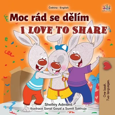 I Love to Share (Tschechisches Englisch Zweisprachiges Buch für Kinder) - I Love to Share (Czech English Bilingual Book for Kids)