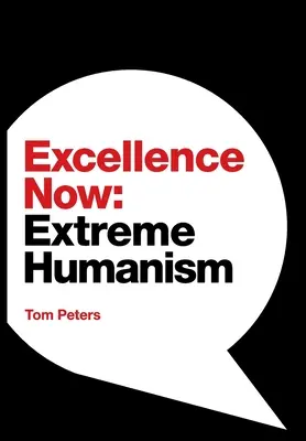 Exzellenz jetzt: Extremer Humanismus - Excellence Now: Extreme Humanism