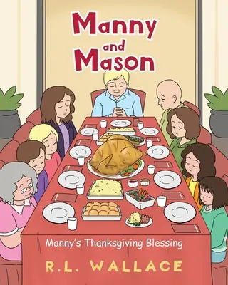 Manny und Mason: Manny's Erntedank-Segen - Manny and Mason: Manny's Thanksgiving Blessing