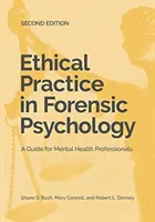 Ethische Praxis in der forensischen Psychologie: Ein Leitfaden für Fachleute der psychischen Gesundheit - Ethical Practice in Forensic Psychology: A Guide for Mental Health Professionals