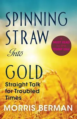 Stroh zu Gold spinnen: Klartext für unruhige Zeiten (2013) Taschenbuch - Spinning Straw Into Gold: Straight Talk for Troubled Times (2013) Paperback