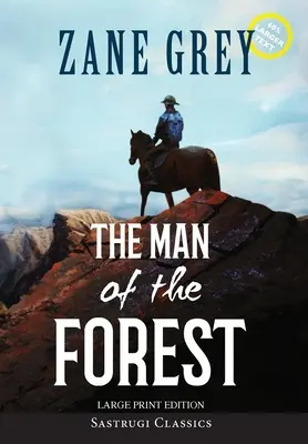 Der Mann des Waldes (Kommentiert, Großdruck) - The Man of the Forest (Annotated, Large Print)