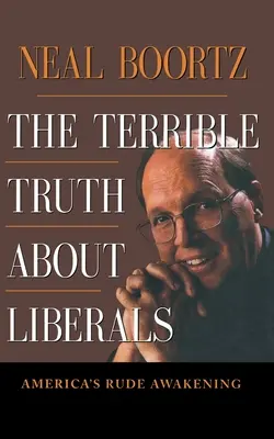 Die schreckliche Wahrheit über Liberale - The Terrible Truth about Liberals
