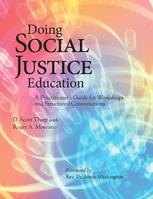 Doing Social Justice Education: Ein Leitfaden für Praktiker für Workshops und strukturierte Gespräche - Doing Social Justice Education: A Practitioner's Guide for Workshops and Structured Conversations