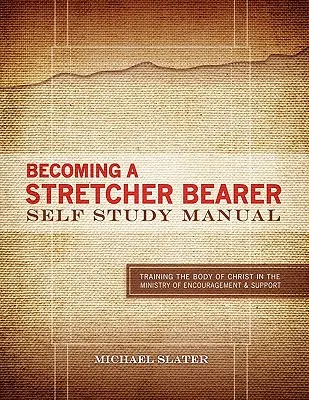 Handbuch für das Selbststudium zum Bahrenträger - Becoming A Stretcher Bearer Self Study Manual