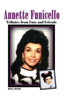 Annette Funicello: Hommagen von Fans und Freunden - Annette Funicello: Tributes from Fans and Friends