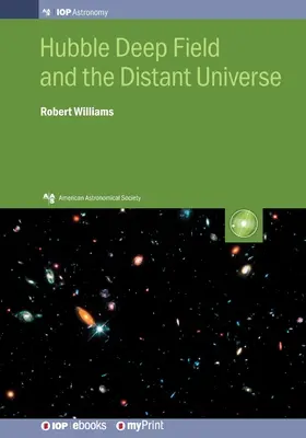 Hubble Deep Field und das ferne Universum: Das frühe Universum enthüllt - Hubble Deep Field and the Distant Universe: The Early Universe Revealed