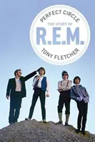 Perfekter Kreis: Die Geschichte von R.E.M. - Perfect Circle: The Story of R.E.M