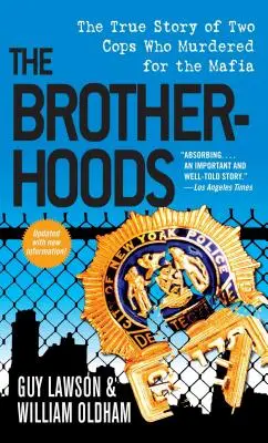 Die Bruderschaften: Die wahre Geschichte von zwei Polizisten, die für die Mafia mordeten - The Brotherhoods: The True Story of Two Cops Who Murdered for the Mafia