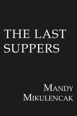 Das letzte Abendmahl - The Last Suppers