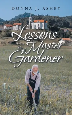 Lektionen vom Meistergärtner - Lessons from the Master Gardener