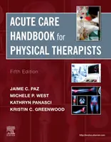 Akutpflege-Handbuch für Physiotherapeuten - Acute Care Handbook for Physical Therapists