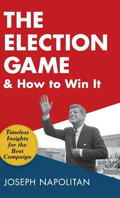 Das Wahlspiel und wie man es gewinnt - The Election Game and How to Win It