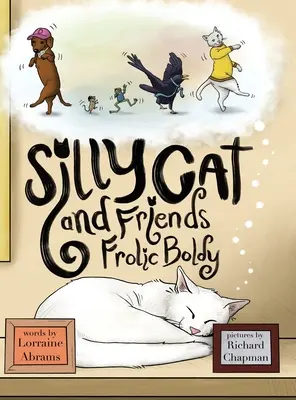 Silly Cat und ihre Freunde tummeln sich kühn - Silly Cat and Friends Frolic Boldly