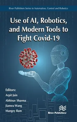 Einsatz von KI, Robotik und modernen Werkzeugen zur Bekämpfung von Covid-19 - Use of Ai, Robotics, and Modern Tools to Fight Covid-19