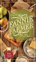 Das Original Fannie Farmer-Kochbuch von 1896: Die Bostoner Kochschule - The Original Fannie Farmer 1896 Cookbook: The Boston Cooking School