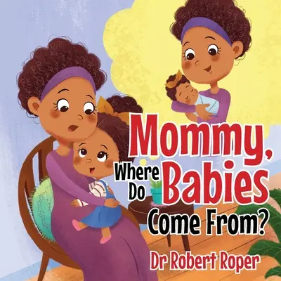 Mami, woher kommen die Babys? - Mommy, Where Do Babies Come From?