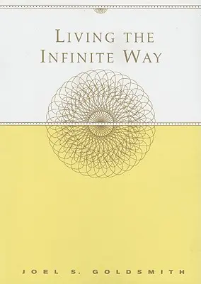 Den unendlichen Weg leben - Living the Infinite Way