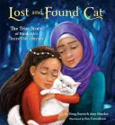 Katze verloren und gefunden: Die wahre Geschichte von Kunkushs unglaublicher Reise - Lost and Found Cat: The True Story of Kunkush's Incredible Journey