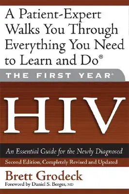 Das erste Jahr: HIV: Ein Leitfaden für Neu-Diagnostizierte - The First Year: HIV: An Essential Guide for the Newly Diagnosed