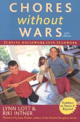 Hausarbeit ohne Krieg: Hausarbeit in Teamarbeit verwandeln, 2. - Chores Without Wars: Turning Housework into Teamwork, 2nd Edition