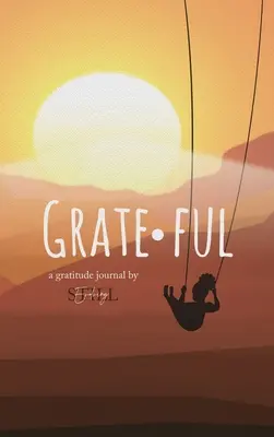 Dankbar: Ein Tagebuch der Dankbarkeit: Ein Dankbarkeits-Tagebuch - Grateful: A Gratitude Journal: A Gratitude