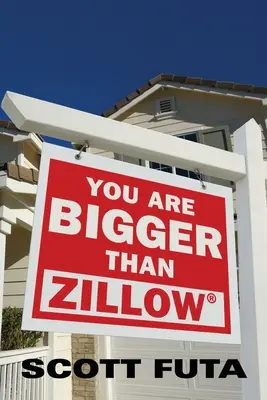 Du bist größer als Zillow(R) - You Are Bigger Than Zillow(R)