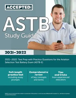 ASTB Study Guide 2021-2022: Testvorbereitung mit Übungsfragen für die Aviation Selection Test Battery Exam (ASTB-E) - ASTB Study Guide 2021-2022: Test Prep with Practice Questions for the Aviation Selection Test Battery Exam (ASTB-E)