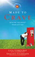 Made to Crave für junge Frauen: Deine tiefsten Sehnsüchte mit Gott befriedigen - Made to Crave for Young Women: Satisfying Your Deepest Desires with God