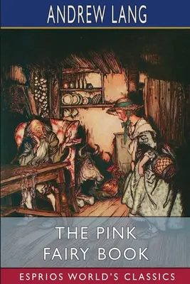 Das rosa Märchenbuch (Esprios-Klassiker) - The Pink Fairy Book (Esprios Classics)