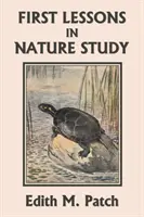 Erste Lektionen in Naturkunde (Yesterday's Classics) - First Lessons in Nature Study (Yesterday's Classics)