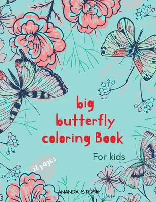 Großes Schmetterlings-Malbuch: Schmetterlings-Malbuch für Kinder: Schmetterlings-Malbuch für Kinder 56 große, einfache und lustige Motive: Alter 3-8 Jahre, 8,5 x 11 - Big Butterfly Coloring Book: Butterfly Coloring Book for Kids: Butterflys Coloring Book For kids 56 Big, Simple and Fun Designs: Ages 3-8, 8.5 x 11