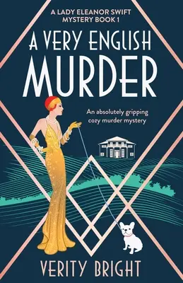Ein sehr englischer Mord: Ein absolut fesselnder gemütlicher Kriminalroman - A Very English Murder: An absolutely gripping cozy murder mystery
