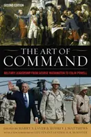 Die Kunst des Kommandos: Militärische Führung von George Washington bis Colin Powell - The Art of Command: Military Leadership from George Washington to Colin Powell