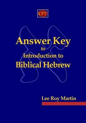 Antwortschlüssel zu Einführung in das biblische Hebräisch - Answer Key to Introduction to Biblical Hebrew