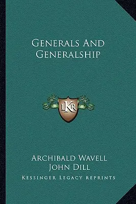 Generäle und Generalstabsarbeit - Generals and Generalship